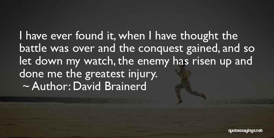 Watch Over Me Quotes By David Brainerd