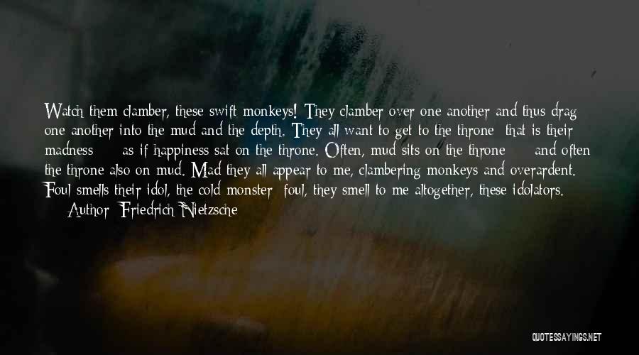 Watch Over Me Quotes By Friedrich Nietzsche