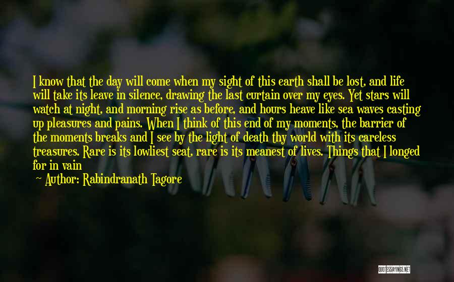 Watch Over Me Quotes By Rabindranath Tagore