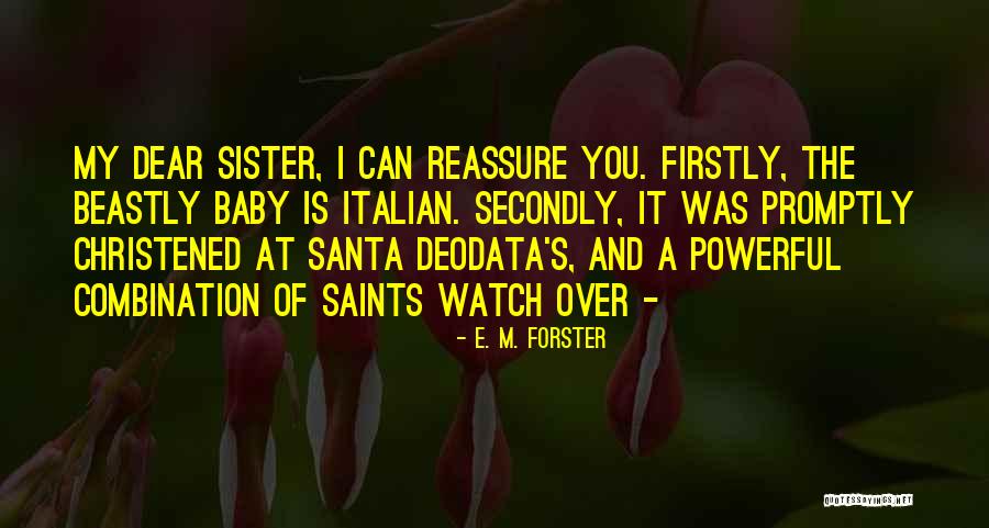 Watch Over My Baby Quotes By E. M. Forster Watch Over My Baby Quotes By E. M. Forster