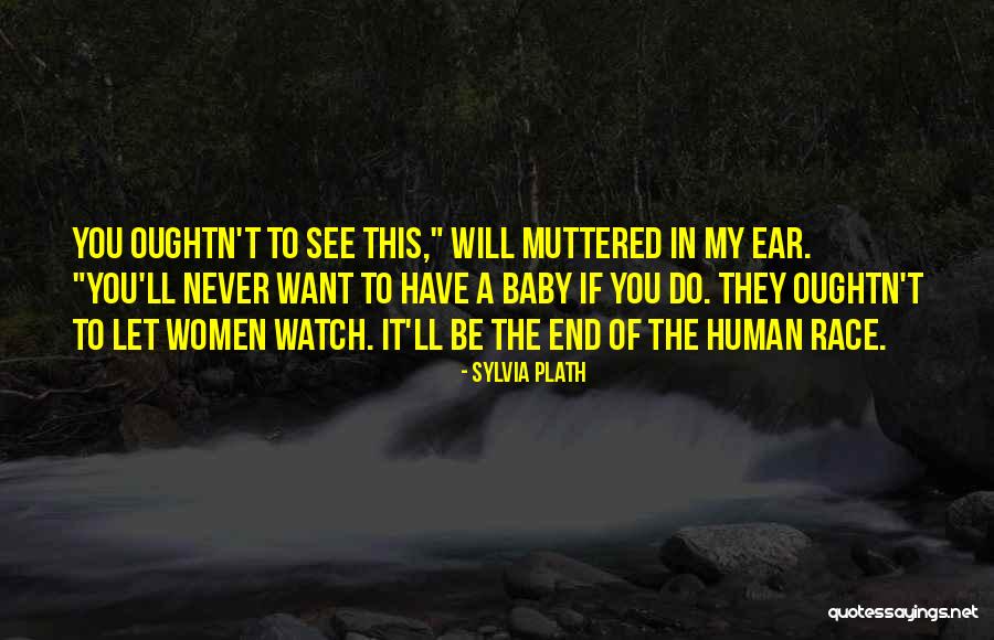Watch Over My Baby Quotes By Sylvia Plath Watch Over My Baby Quotes By Sylvia Plath