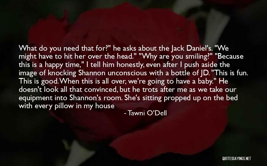 Watch Over My Baby Quotes By Tawni O'Dell Watch Over My Baby Quotes By Tawni O'Dell