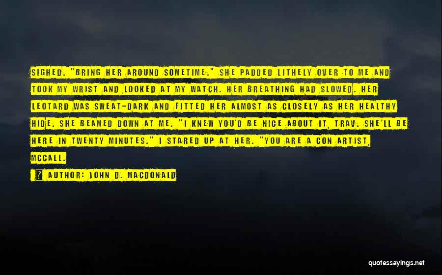 Watch Over Quotes By John D. MacDonald