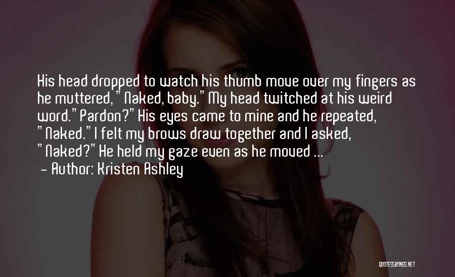 Watch Over Quotes By Kristen Ashley