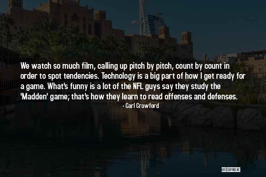 Watch Still Game Quotes By Carl Crawford Watch Still Game Quotes By Carl Crawford