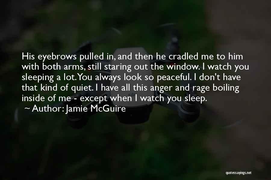 Watch The Quiet Ones Quotes By Jamie McGuire