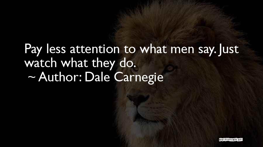 Watch The Words You Say Quotes By Dale Carnegie