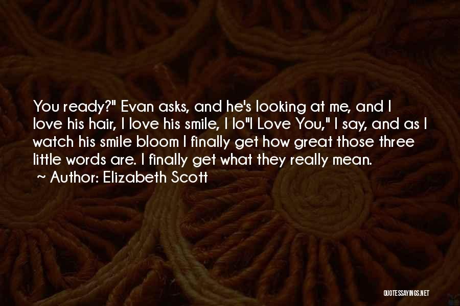 Watch The Words You Say Quotes By Elizabeth Scott