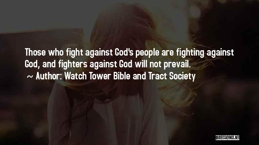 Watch Tower Bible And Tract Society Quotes 1587463