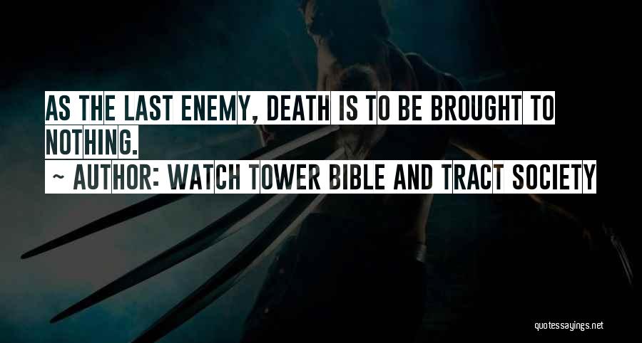 Watch Tower Bible And Tract Society Quotes 853719