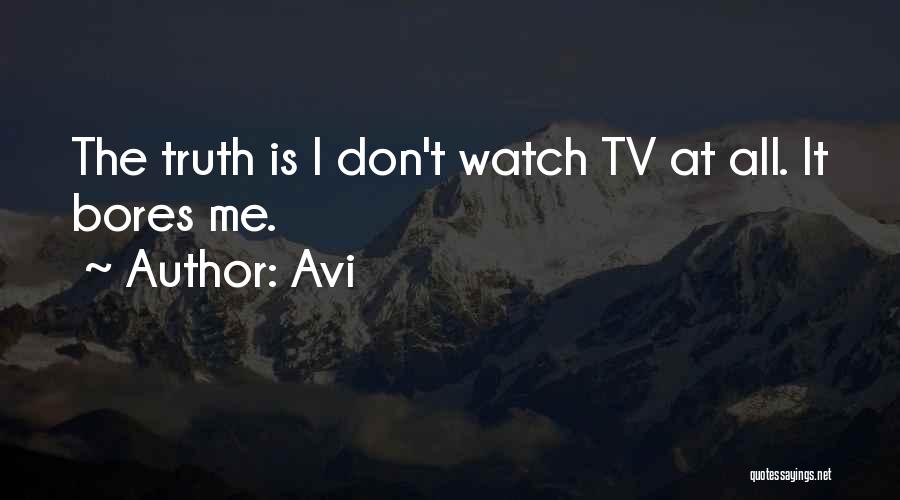 Watch Tv Quotes By Avi