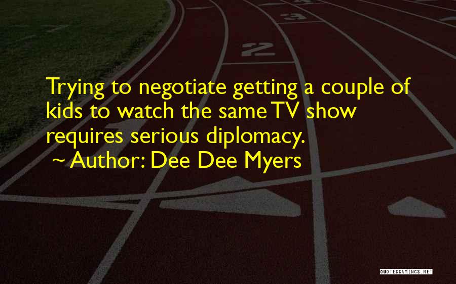 Watch Tv Quotes By Dee Dee Myers