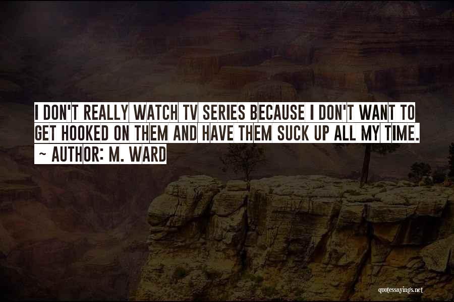 Watch Tv Quotes By M. Ward