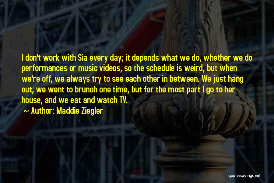 Watch Tv Quotes By Maddie Ziegler