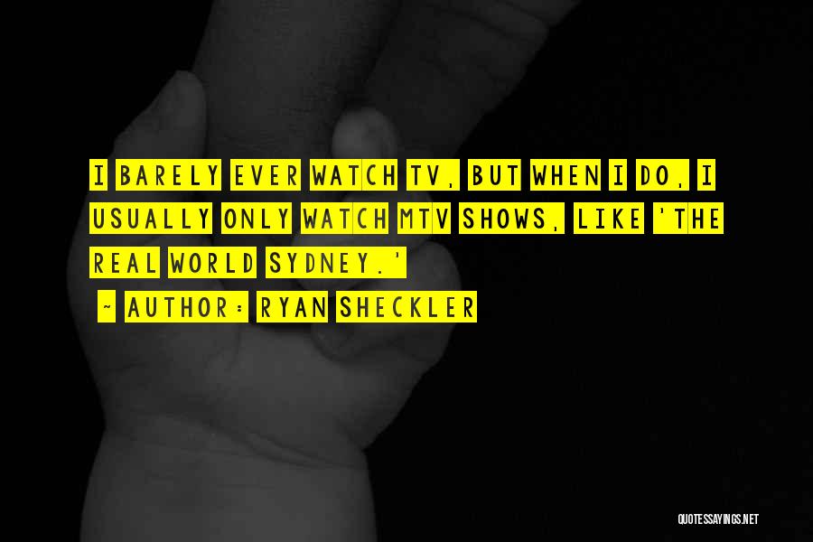 Watch Tv Quotes By Ryan Sheckler