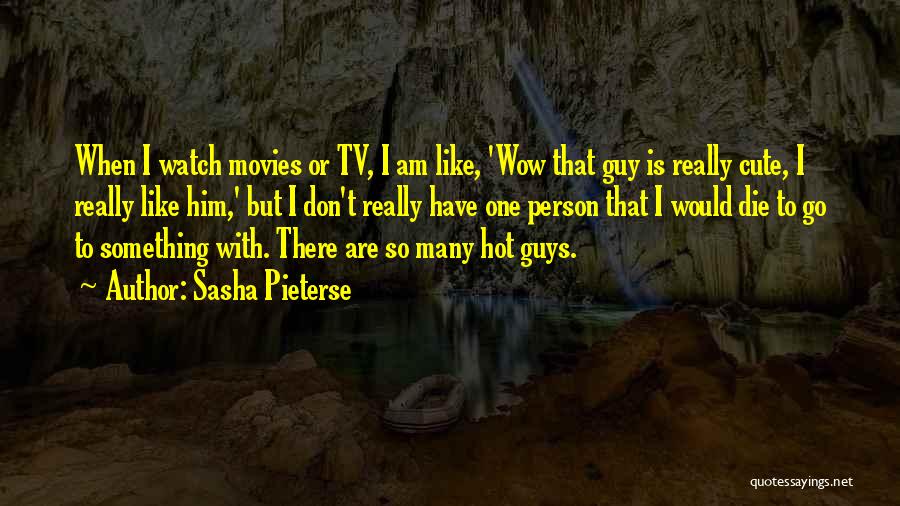 Watch Tv Quotes By Sasha Pieterse