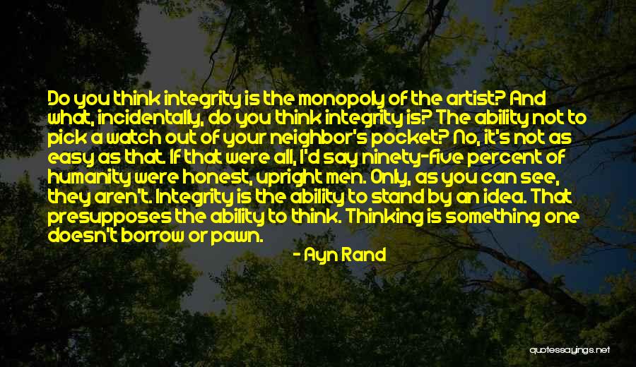 Watch What You Say And Do Quotes By Ayn Rand Watch What You Say And Do Quotes By Ayn Rand