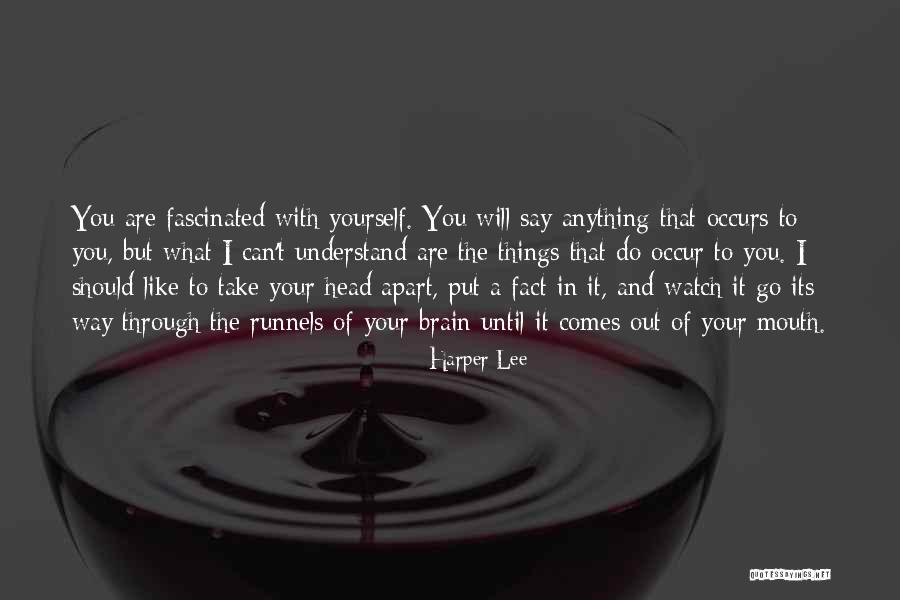 Watch What You Say And Do Quotes By Harper Lee Watch What You Say And Do Quotes By Harper Lee