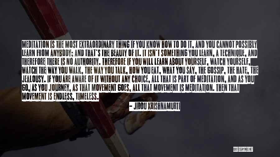 Watch What You Say And Do Quotes By Jiddu Krishnamurti Watch What You Say And Do Quotes By Jiddu Krishnamurti