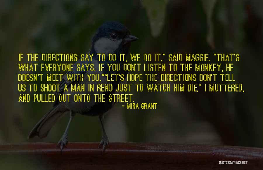 Watch What You Say And Do Quotes By Mira Grant Watch What You Say And Do Quotes By Mira Grant