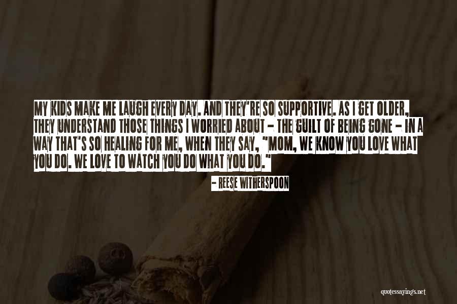Watch What You Say And Do Quotes By Reese Witherspoon Watch What You Say And Do Quotes By Reese Witherspoon