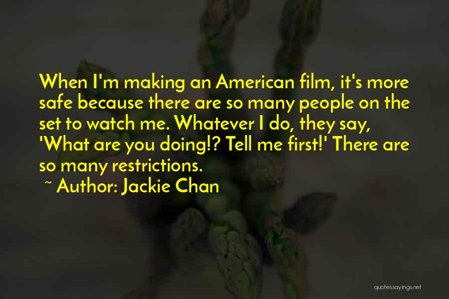 Watch What You Say Quotes By Jackie Chan