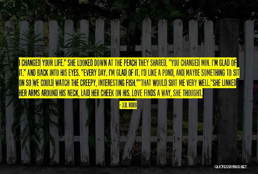Watch Your Back Quotes By J.D. Robb Watch Your Back Quotes By J.D. Robb