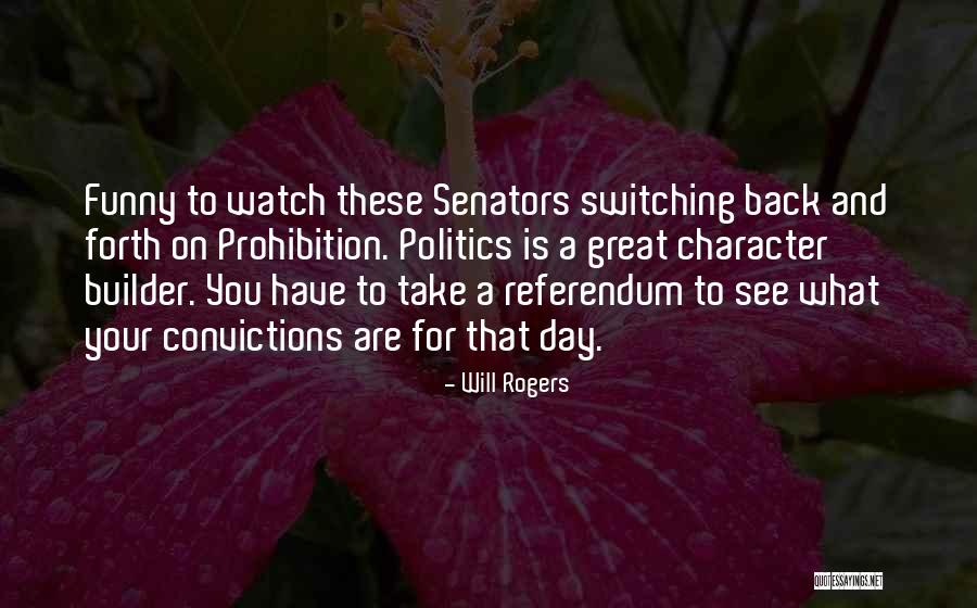 Watch Your Back Quotes By Will Rogers Watch Your Back Quotes By Will Rogers