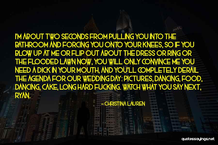 Watch Your Mouth Quotes By Christina Lauren Watch Your Mouth Quotes By Christina Lauren
