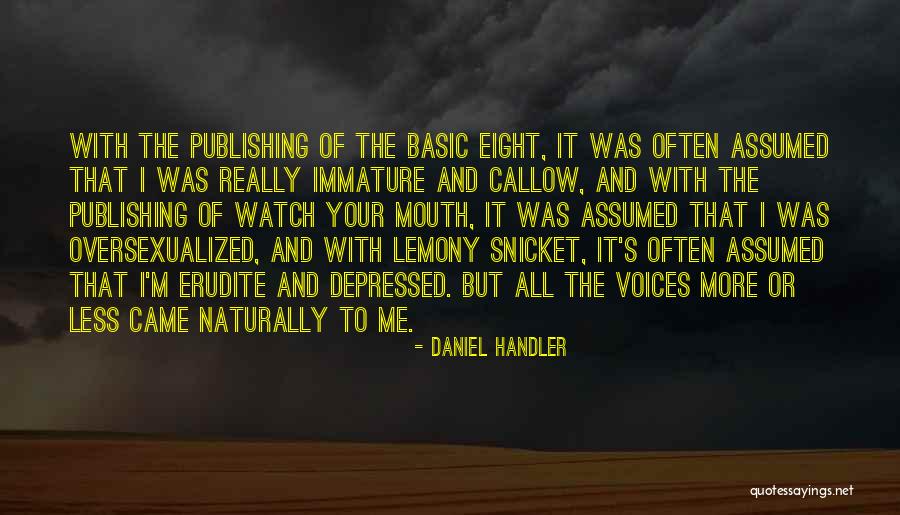 Watch Your Mouth Quotes By Daniel Handler Watch Your Mouth Quotes By Daniel Handler