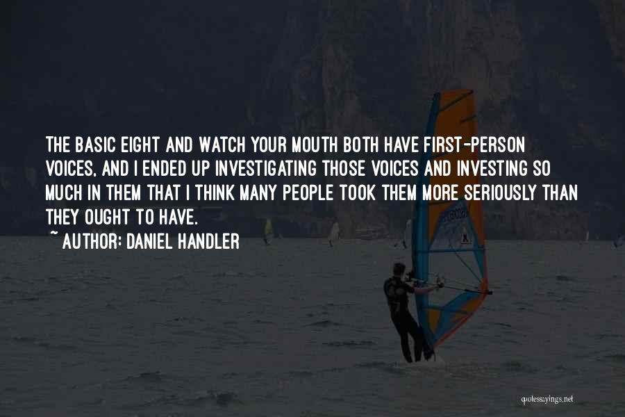 Watch Your Mouth Quotes By Daniel Handler