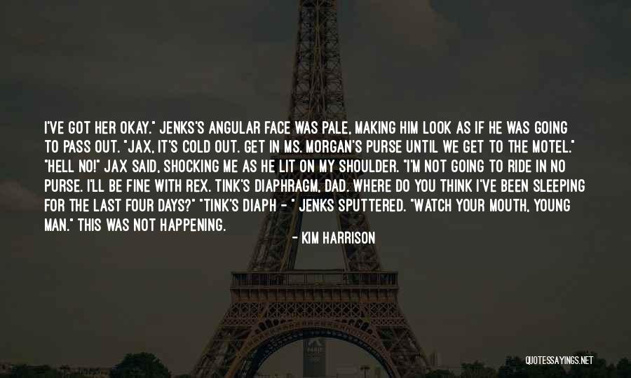 Watch Your Mouth Quotes By Kim Harrison Watch Your Mouth Quotes By Kim Harrison