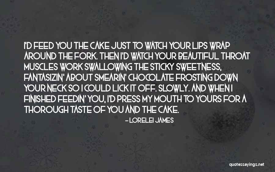 Watch Your Mouth Quotes By Lorelei James Watch Your Mouth Quotes By Lorelei James