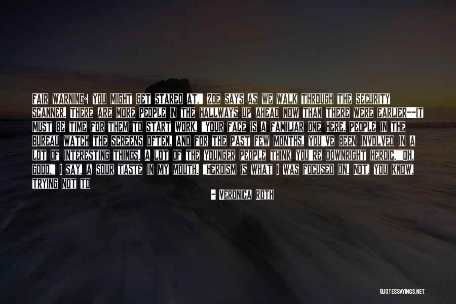 Watch Your Mouth Quotes By Veronica Roth Watch Your Mouth Quotes By Veronica Roth