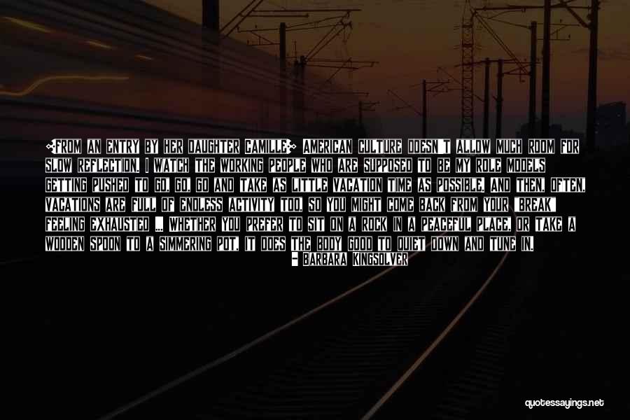 Watch Your Time Quotes By Barbara Kingsolver Watch Your Time Quotes By Barbara Kingsolver