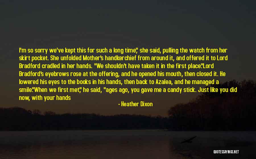 Watch Your Time Quotes By Heather Dixon Watch Your Time Quotes By Heather Dixon