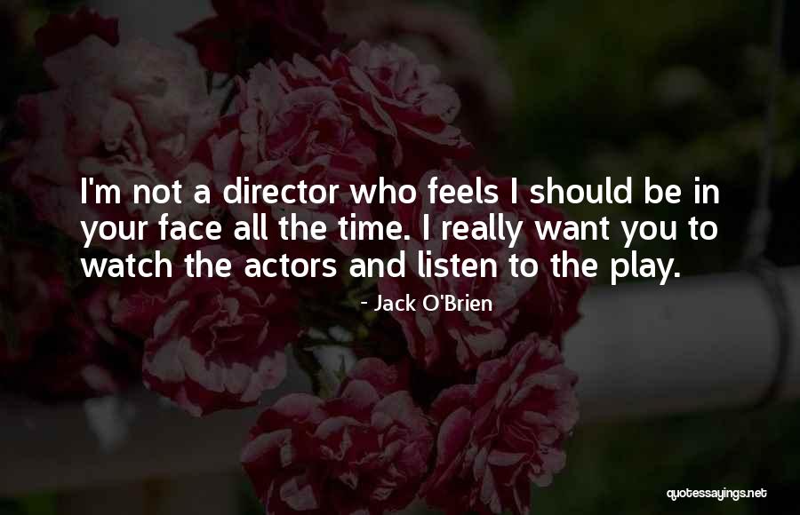 Watch Your Time Quotes By Jack O'Brien Watch Your Time Quotes By Jack O'Brien