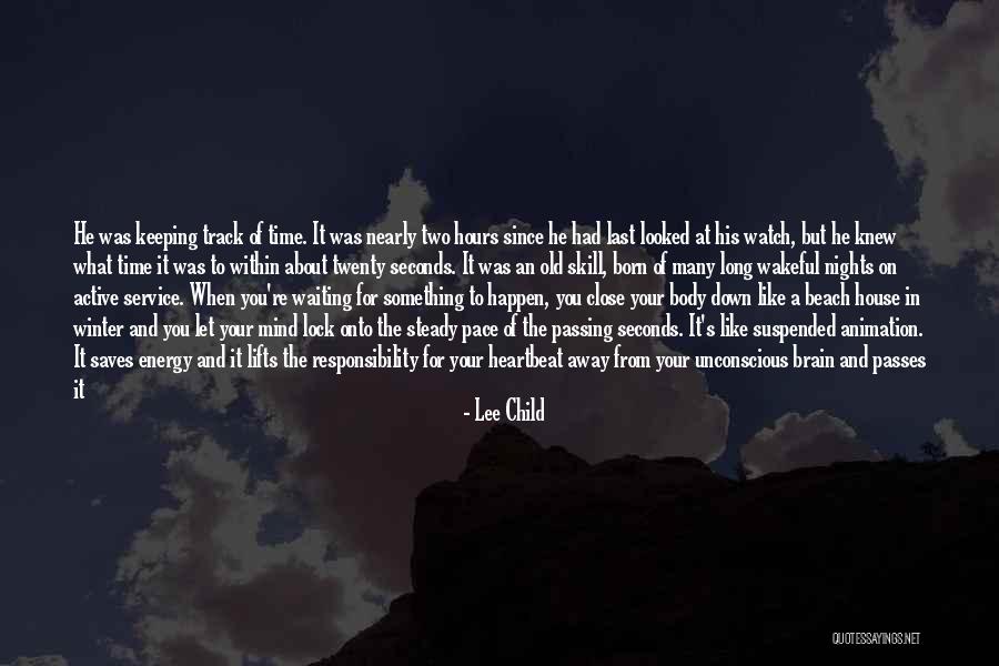 Watch Your Time Quotes By Lee Child Watch Your Time Quotes By Lee Child