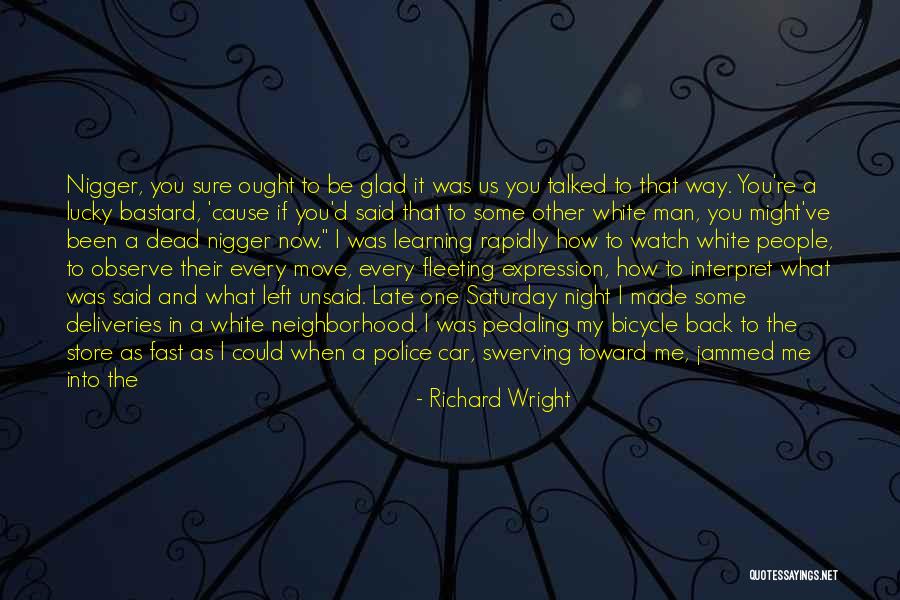Watch Your Time Quotes By Richard Wright Watch Your Time Quotes By Richard Wright
