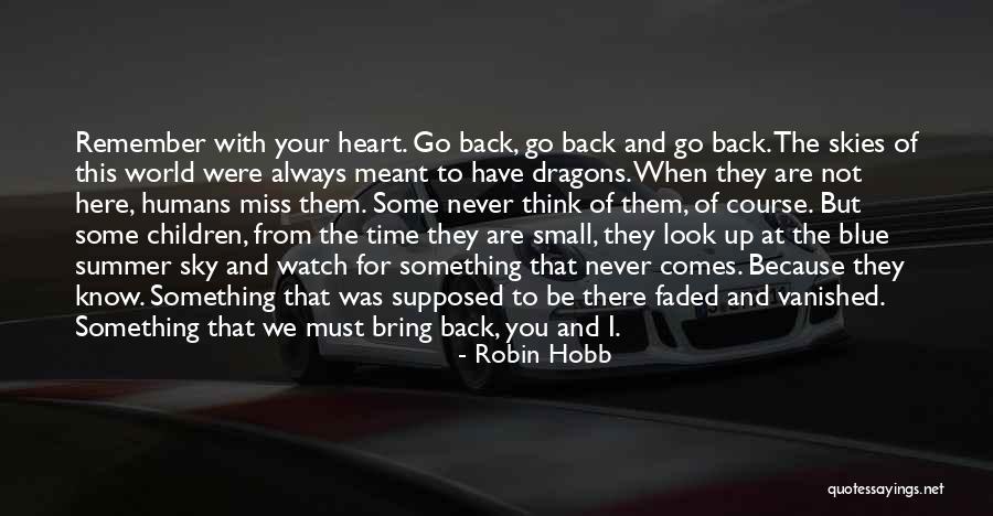 Watch Your Time Quotes By Robin Hobb Watch Your Time Quotes By Robin Hobb