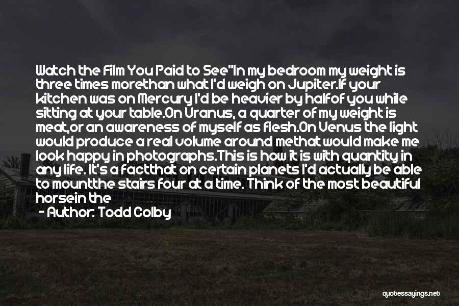 Watch Your Time Quotes By Todd Colby
