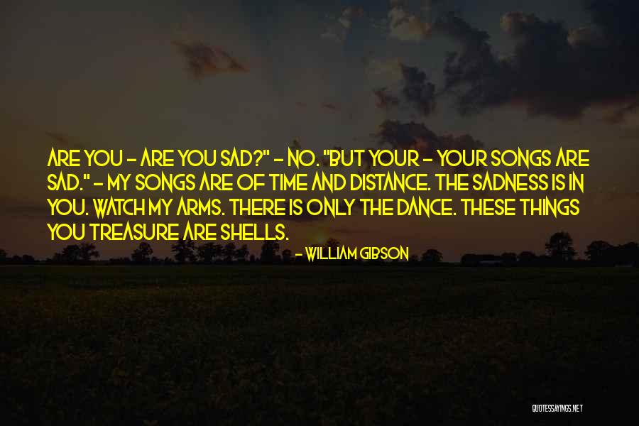 Watch Your Time Quotes By William Gibson Watch Your Time Quotes By William Gibson