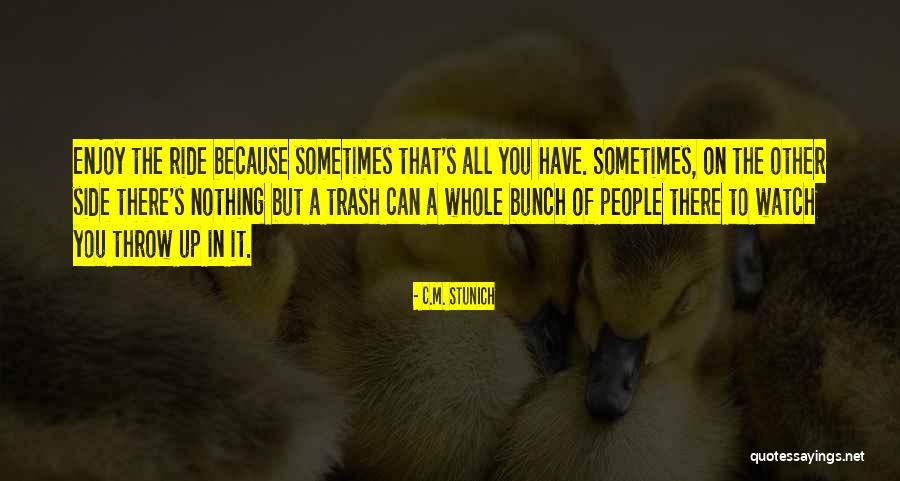Watcharit Kerdchuen Quotes By C.M. Stunich Watcharit Kerdchuen Quotes By C.M. Stunich