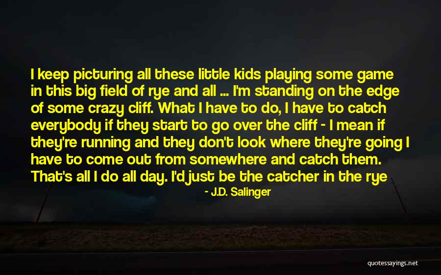 Watchcare Locations Quotes By J.D. Salinger Watchcare Locations Quotes By J.D. Salinger