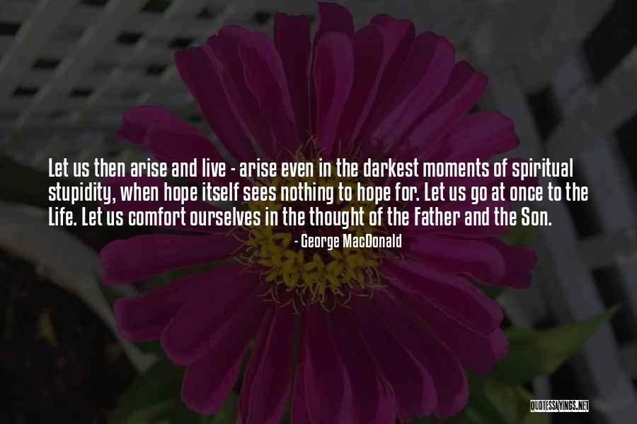 Watchcare Quotes By George MacDonald