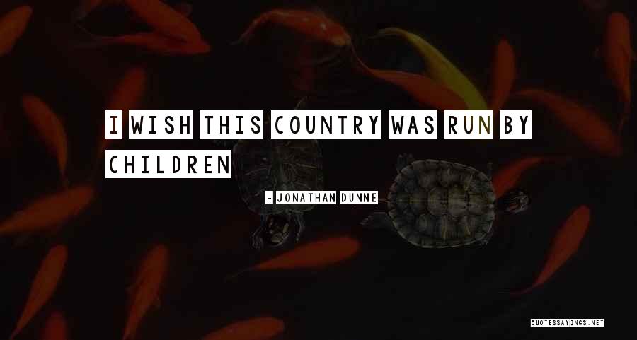 Watchcare Quotes By Jonathan Dunne