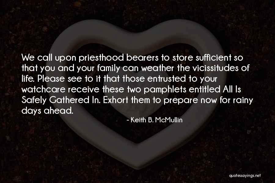 Watchcare Quotes By Keith B. McMullin