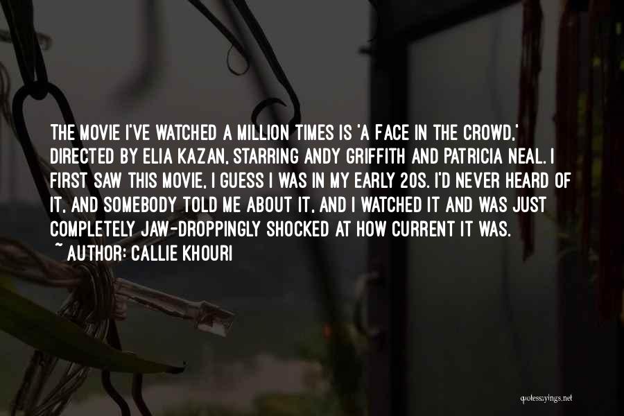 Watched Movie Quotes By Callie Khouri