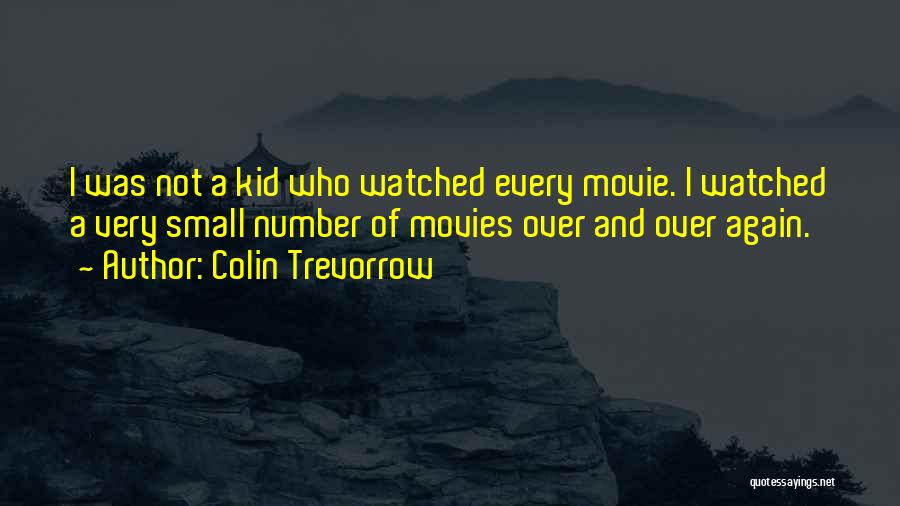 Watched Movie Quotes By Colin Trevorrow