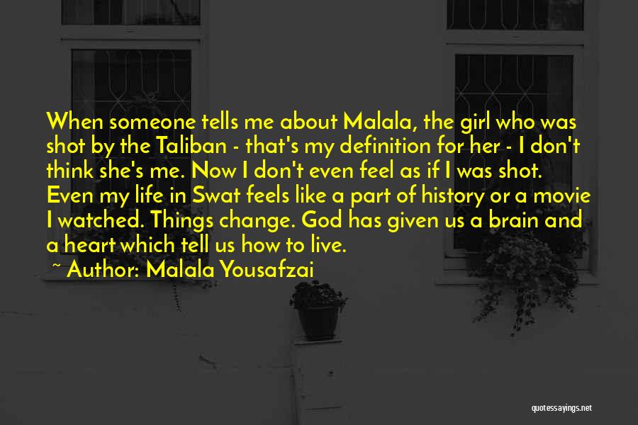 Watched Movie Quotes By Malala Yousafzai